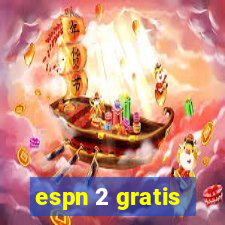 espn 2 gratis